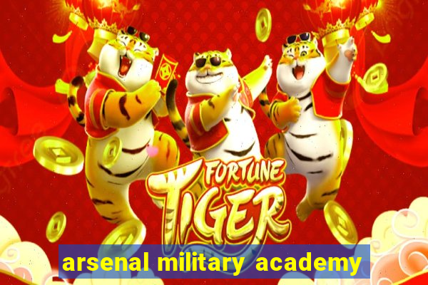 arsenal military academy